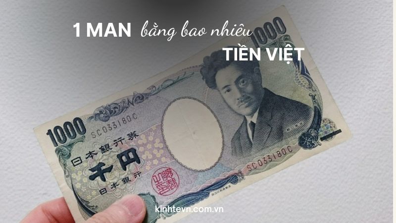 1 man bằng bao nhiêu tiền Việt? Tỷ giá mới nhất hôm nay