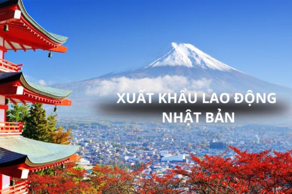 Xuất khẩu lao động Nhật Bản: Điều kiện và thủ tục