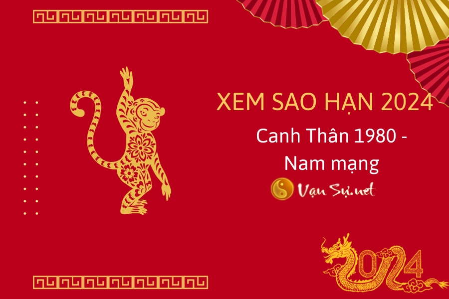 tu-vi-tuoi-canh-than-1980-nam-mang-nam-2024